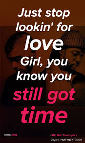 Still Got Time Zayn Feat Partynextdoor Zayn Lyrics Zayn Malik Lyrics Song Lyric Quotes