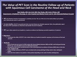 In addition, safety is paramount. The Value Of Pet Scan In The Routine Follow
