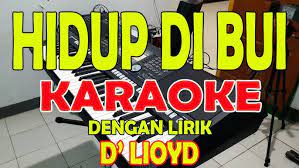 Chord d'lloyd hidup dibui : Karaoke Cinta Hampa D Lloyd Versi Orgen Tunggal Youtube