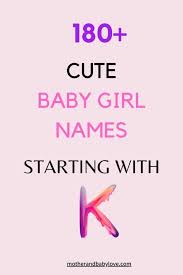 Baby Girl Names Starting With K 180 Amazing Unique Baby Names