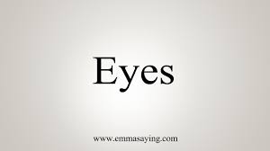 How To Say Eyes Youtube