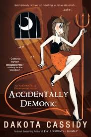 Accidentally Demonic (Accidentals, #4) by Dakota Cassidy | Goodreads