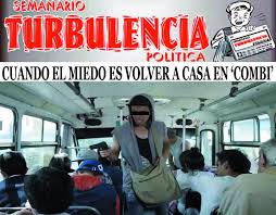 Comunicadores En Pie De Lucha Cuando El Miedo Es Volver A Casa En Combi Los Asaltos Violentos En El Transporte Publico Se Disparan En El Estado De Mexico El Gobernador Alfredo