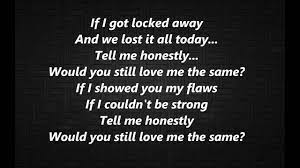 Adam levine] if i got locked away and we lost it all today tell me honestly, would you still love me the same? Locked Away Maroon 5 Lyrics Youtube