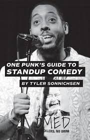 One Punk's Guide to Standup Comedy By Tyler Sonnichsen