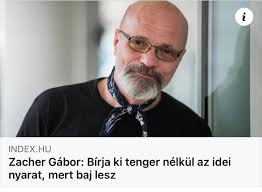 Zacher gábor a népszavának azt mondta, van . Kuruc Info Zacher Azzal Riogat Hogy Baj Lesz Ha El Mer Menni A Tengerre A Magyar