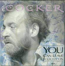Joe cocker(стрип) — you can leave your hat on 04:15. Joe Cocker You Can Leave Your Hat On 1986 Vinyl Discogs
