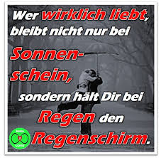 Spruch Wer Wirklich Liebt Bleibt Nicht Nur Bei Sonnenschein Sondern Halt Dir Bei Regen Den Regenschirm Liebe Spruch Spruche Liebe