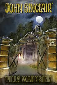 Jason Dark: 50 Jahre John Sinclair: Villa Wahnsinn