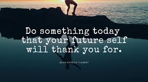 Recently it has effected my relationship with my sister and my physical health a bunch. Do Something Today That Your Future Self Will Thank You For Woodward Nhill Financial Planning