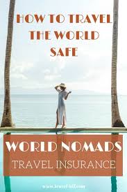 Best Travel Insurance For Travel And Life Abroad World Nomads Travel Insurance Companies Best Travel Insurance Travel Insurance