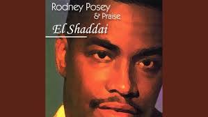 El Shaddai, We Praise You!