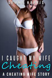 I Caught My Wife Cheating eBook by Gemma Harris - EPUB Book | Rakuten Kobo  United States