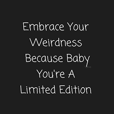 Great quotes me quotes inspirational quotes wisdom quotes motivational embrace change quotes self esteem motivation inspiration have time. Embrace Your Weirdness Life Quotes Quotes Instagram Captions