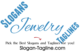 Catchy Jewelry Slogans And Popular Taglines Apparel Advertising Slogans Brand Taglines