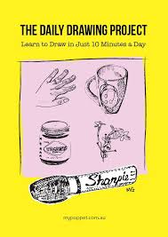 The Daily Drawing Project Learn To Draw In Just 10 Minutes A Day My Poppet Makes Learn To Draw Daily Drawing Drawing Projects