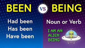 Been vs. Being Differences Made Clear | YourDictionary
