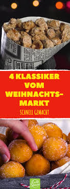 4 Klassiker Vom Weihnachtsmarkt Sussigkeiten Rezepte Zum Nachmachen Rezepte Lecker Leckeres Essen