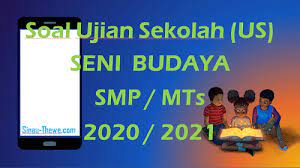 Maybe you would like to learn more about one of these? Soal Jawaban Ujian Sekolah Smp Seni Budaya Tahun 2021 Sinau Thewe Com