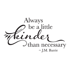 Get daily inspirational quotes in email. Always Be Kinder Than Necessary Wall Quotes Decal Wallquotes Com