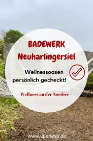 Wellness Check Badewerk Neuharlingersiel Sauna Thalasso Wellness Wellness Wochenende Deutschland Urlaub Nordsee Wellness