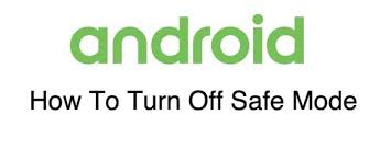 Dec 11, 2019 · the easiest way to turn off safe mode is to simply restart your device. How To Turn Off Safe Mode On Android Wirefly