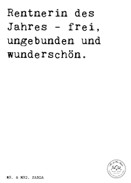 Spruch Rentnerin Des Jahres Frei Ungebunden Und Wunderschon Spruche Zitat Zitate Lustig Weise Rentner Rentnerin Pensi Zitate Lustig Zitate Spruche