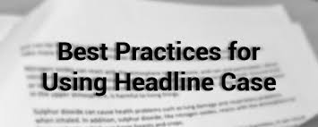 A news article headline should be clear and succinct and tell the reader what the article is about. Best Practices For Using Headline Case Enago Academy