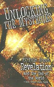 Reviewed in the united states on may 10, 2010. Unlocking The Mysteries 150 Faqs About Revelation And The End Of The World With Group Study Guide Parvin Samuel Byrum C 9780687494088 Amazon Com Books