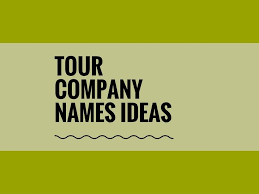 475 Best Tour Company Names Thebrandboy Com Travel Company Names Creative Company Names Company Names
