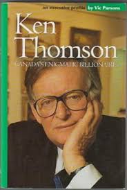 Ken Thomson: Canada's enigmatic... book by Vic Parsons