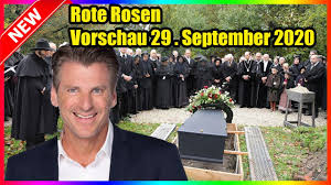 Wie es in den nächsten tagen weitergeht. Rote Rosen Vorschau 29 September 2020 Youtube