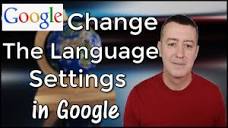 How to change language settings in Google & See impact ...