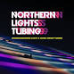 NORTHERN LIGHTS TUBING event image