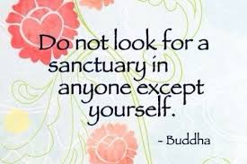 A Winner Is A Dreamer Who Never Gives Up Artinya Do Not Look For A Sanctuary In Anyone Except Yourself Gautama Buddha Picture Quotes Quoteswave Inspirational Quotes Inspirational Words Quotes