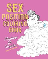 Sexual coloring pages 161 best vulgar adult coloring pages nsfw images. Sex Position Coloring Book Book By Editors Of Hollan Publishing Official Publisher Page Simon Schuster