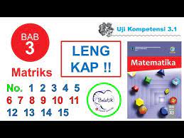 Uji kompetensi bab 3 kelas 11. Lengkap Uji Kompetensi 3 1 Kelas 11 Sma Smk Buku Paket Bse Matematika Matriks Halaman 99 Youtube