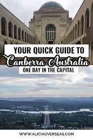 Your Quick Guide On What To Do In Canberra In Just One Day Alicia Overseas Canberra Australia Australia Travel Australia Backpacking