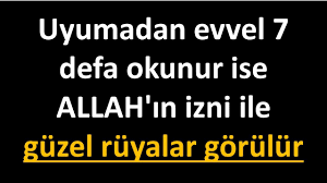 uyumadan evvel 7 defa okunur ise allah in izni ile guzel ruyalar gorulur youtube ilham verici sozler ilham veren sozler dualar