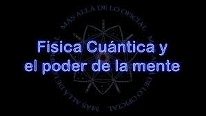 Fisica Cuantica Y El Poder De La Mente Fisica Cuantica Cuantica Fisica