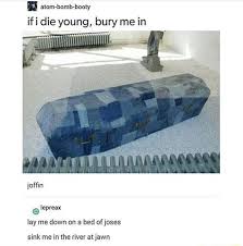 ifi die young, bury me in mom e lepreax