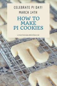 Pi Day Cookies Are A Reason To Celebrate On March 14th 3 14 Which Is When Mathematicians And Cookie Lovers Alike Celebrate Pi Happy Pi Day Pi Day Cookies