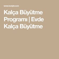 Kalca Buyutme Programi Evde Kalca Buyutme Kalcalar Kalca Egzersizleri Karin Calistirma