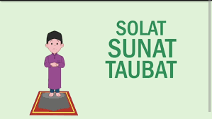 Solat sunat adalah jauh lebih banyak daripada solat fardhu. Solat Sunat Taubat
