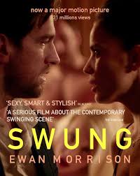 Swung: The novel that inspired the swinger movie eBook : Morrison, Ewan:  Amazon.co.uk: Kindle Store
