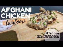 Bake the chicken on the middle oven rack for 15 to 20 minutes. Afghani Chicken Tandoori At Home Original Chicken Afghani Without Oven Tandoor Grill Youtube In 2021 Bistro Food Chicken Cooking Recipes Desserts