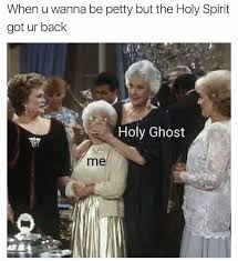 When The Holy Spirit Got Your Back Funny Christian Memes Christian Humor Christian Jokes