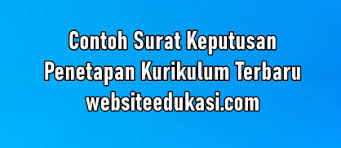 1.3 membantu dan bekerja sama dengan team pengembang lainnya. Contoh Sk Penetapan Kurikulum Terbaru Websiteedukasi Com