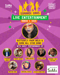 Get ready for a high-energy lineup of live music, performances, and nonstop  entertainment at SoMardi Gras 2025! 🎷✨ Featuring a special performance by  Butterfly from New Orleans and The SoMa All-Star Band,