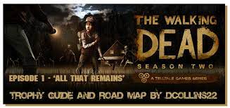 Read on for fan made twd survivors wiki guide & tips for beginners. Twd Season 2 Episode 1 All That Remains Trophy Guide And Road Map The Walking Dead Season Two Playstationtrophies Org